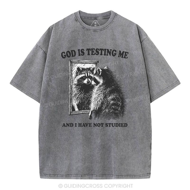 [ Mineral Wash ] God Is Testing Me And I Have Not Studied Racoon Christian TShirt Jesus Graphic Washed Style Shirt...