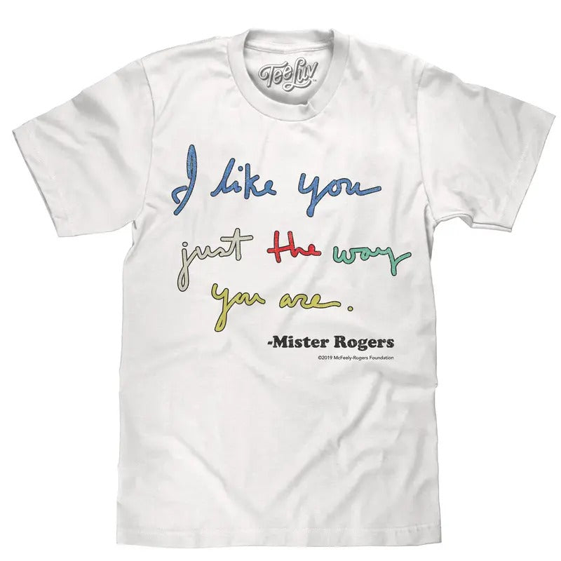Mister Rogers "I Like You Just The Way You Are" T-Shirt - White Hoodie, Sweatshirt | HypeDripTees.com