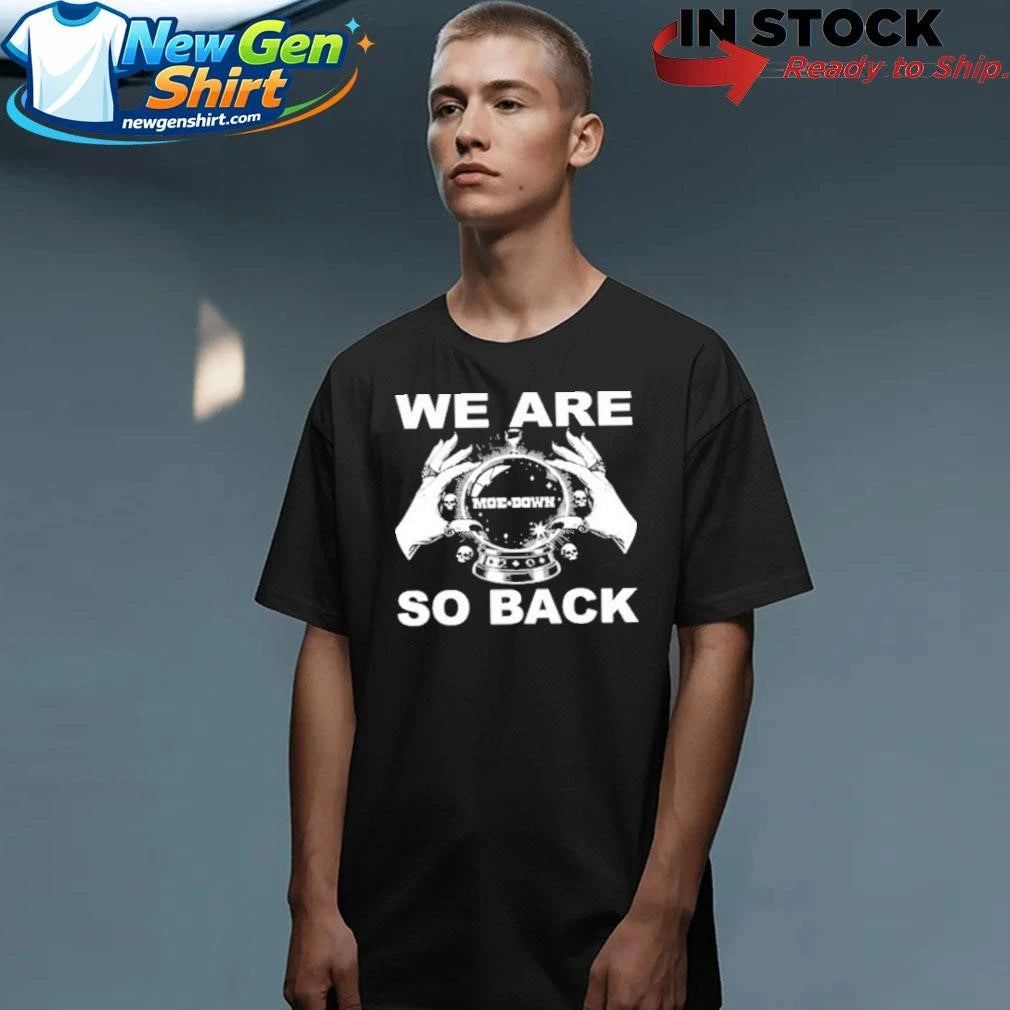 Moe. Down We Are So Back BLACK Shirt