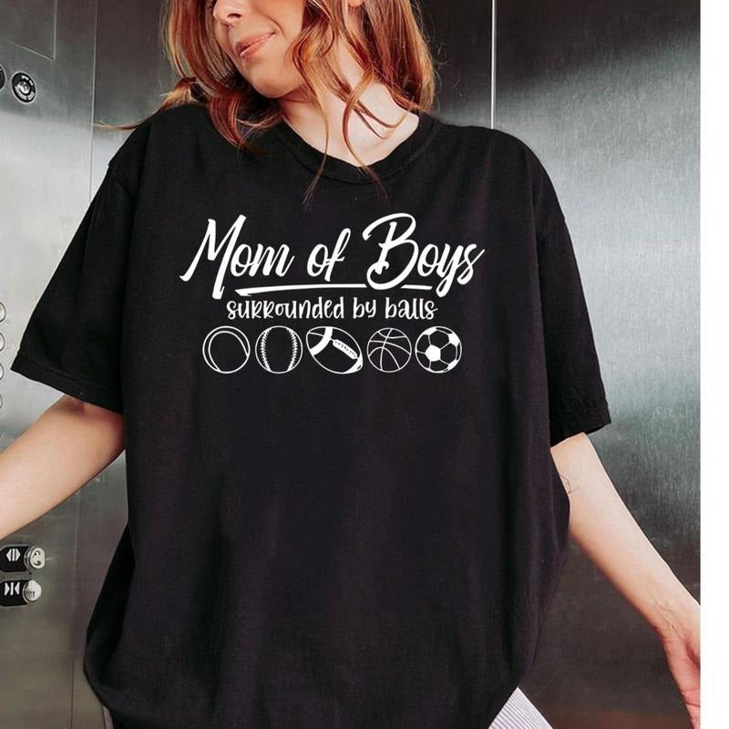 Mom Of Boys Surrounded By Balls, Sports Mom Shirt, Baseball,Basketball Mom T-Shirt Hoodie, Sweatshirt | HypeDripTees.com