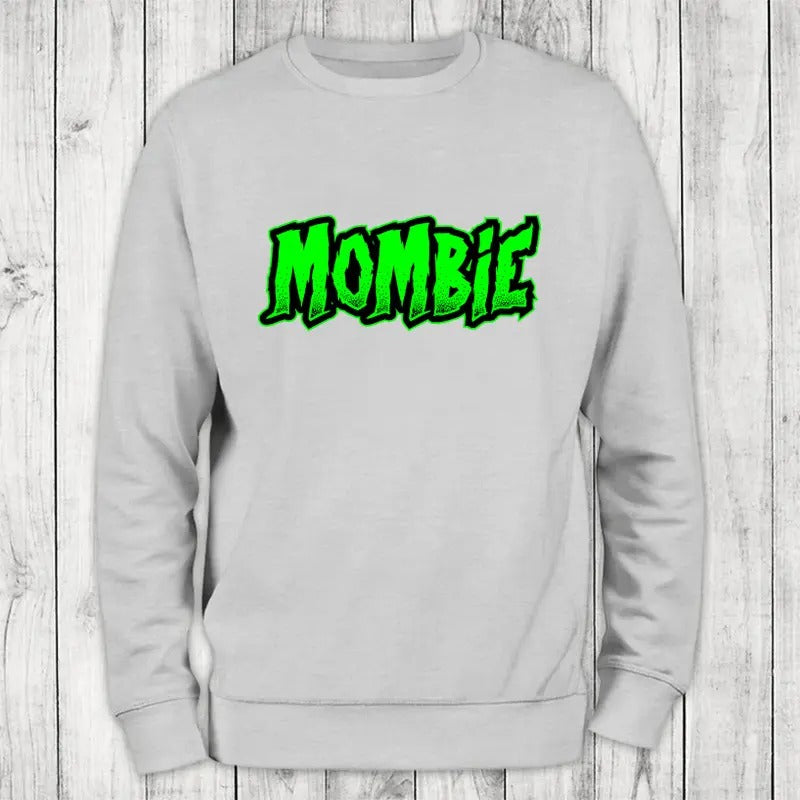 Mombie Sweatshirt Classic Womenswear T-Shirts, Hoodie | HypeDripTees.com