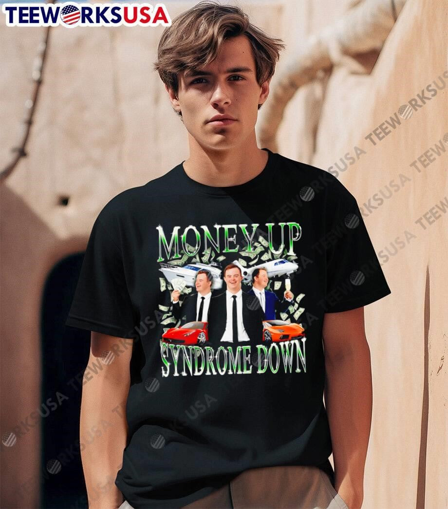 Money Up Syndrome Down Business Men Suits Sports Cars Jet Yacht T-Shirt