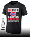 Montreal Canadiens Bell Centre We Weren’t Done Next Round Playoff 2026shirt
