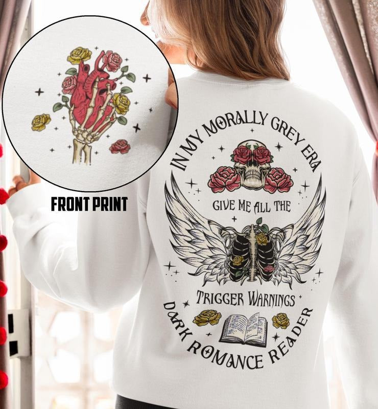 Morally Grey Era Double Sided Print Sweatshirt, Trigger Warnings Hoodie, Dark Romance Reader, Smut Reader, Bookish Merch...