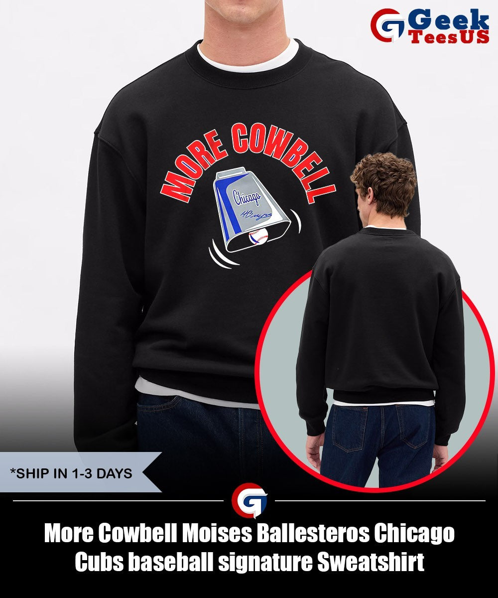 More Cowbell Moises Ballesteros Chicago Cubs baseball signature shirt