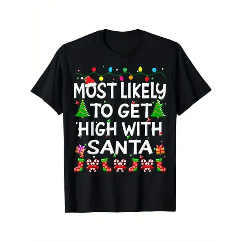 Most Likely To Get High With Santa Christmas Funny Adult Men T-Shirt, 100% Cotton, Gifts for Men Dad Husband Grandpa Made...