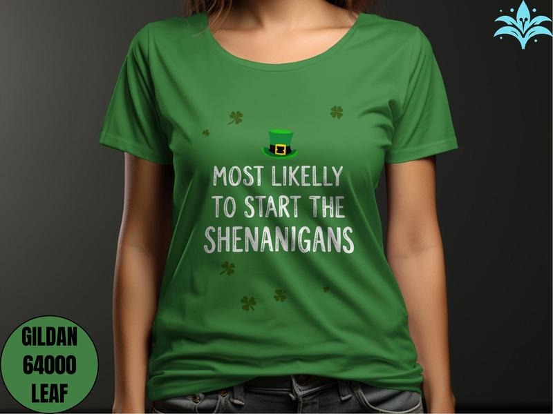 Most Likely To Start The Shenanigans Shirt St Patricks Day T-shirt Shamrock Shirt Funny Irish Day Tee St Patricks Trump...