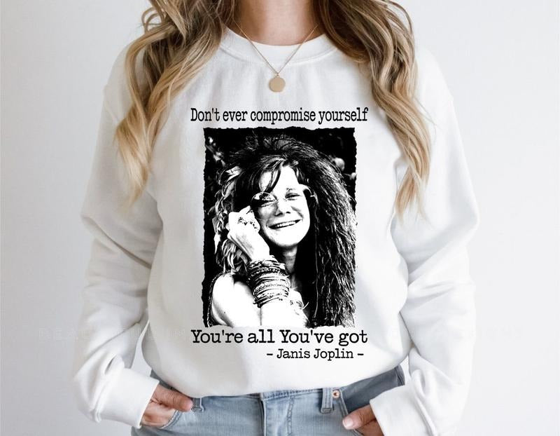 Motivational Quote Janis Joplin Shirt, Inspirational Rock Legend Shirt Hoodie, Sweatshirt | HypeDripTees.com