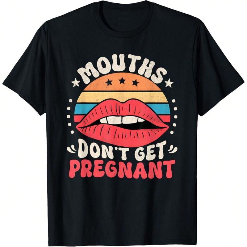 Mouths Don't Get Pregnant Black T-Shirt for Men