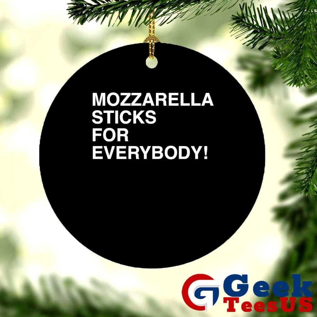 Mozzarella sticks for everybody shirt
