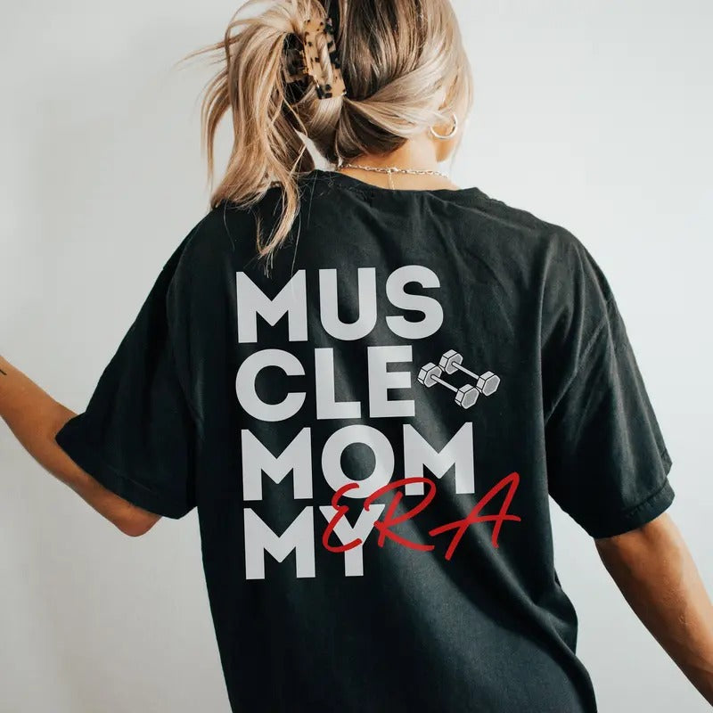 Muscle Mommy Era Oversized Gym Tshirt Gift For Her Gym Pump Cover For Cardio Squats Deadlifts Summer Time Vibe Tshirt For...