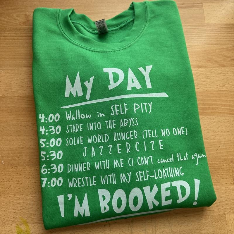 My Day I'm Booked Gildan Sweatshirt T-Shirts, Hoodie | HypeDripTees.com
