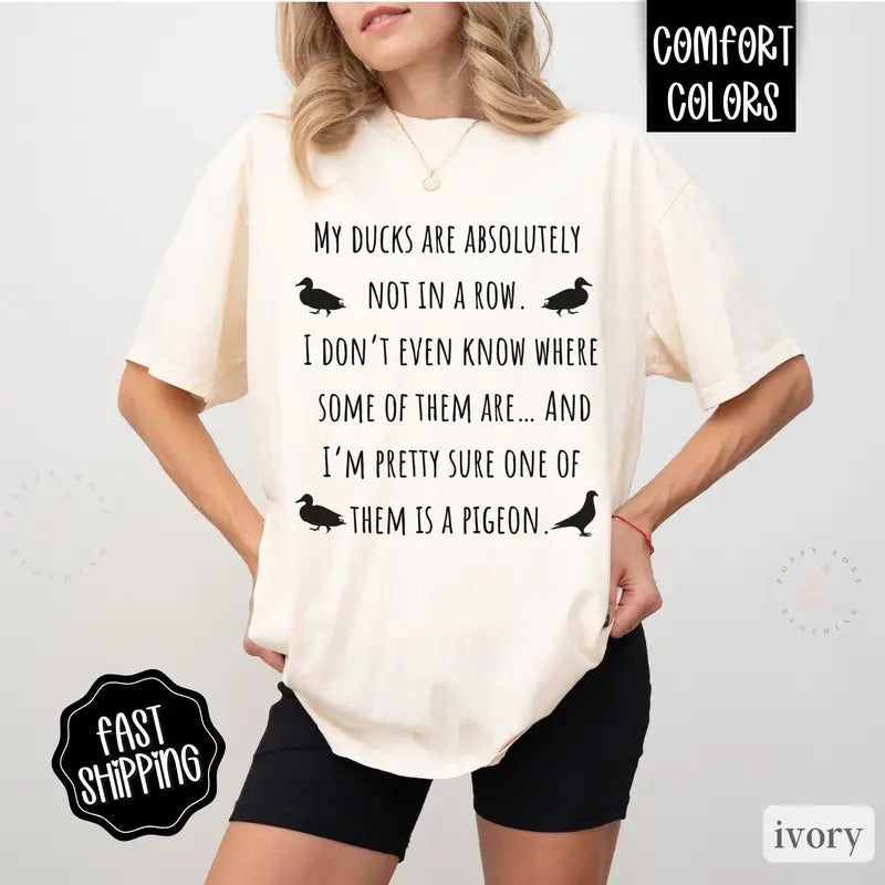 My Ducks Are Not In A Row Shirt Comfort Colors, Funny Shirts, Meme Shirt, Oversized Graphic Tshirt, Sarcastic Tshirt,...
