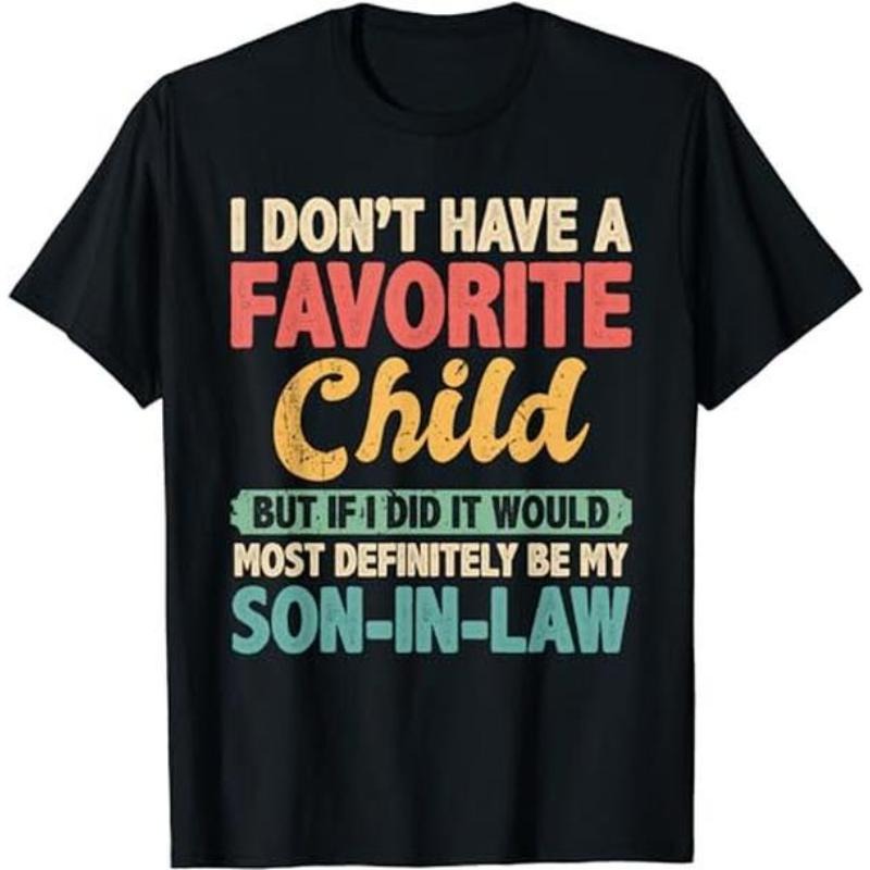 My Favorite Child Most Definitely My Son-In-Law Retro T-Shirt Hoodie, Sweatshirt | HypeDripTees.com