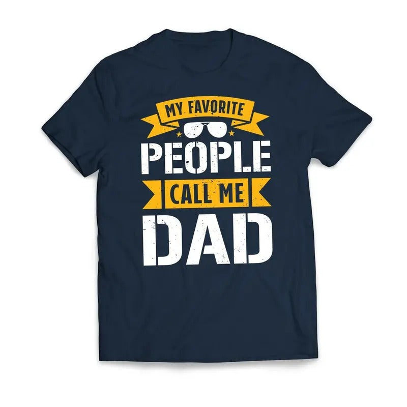 My Favorite People Call Me DAD Father's Day Men's T-Shirt Casual Classic Cotton Crewneck Menswear Soft Top Jacket Tee...