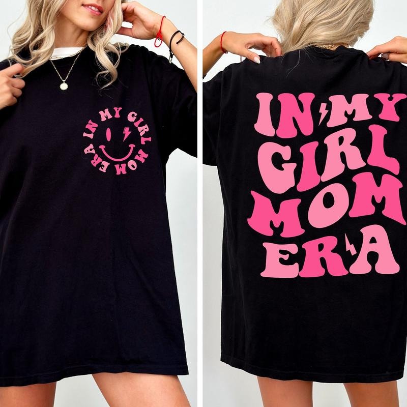 My Girl Mom Era T Shirt, Mama Shirt, Mothers Day Shirt, Gift For Mom, In My Girl Mom Era Shirt, Girl Mom Era Shirt, Mom...