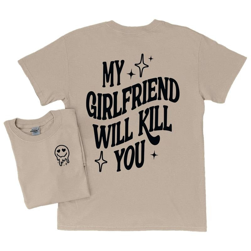 My Girlfriend Will Kill You T-Shirt Womenswear Casual Retro Hoodie, Sweatshirt | HypeDripTees.com