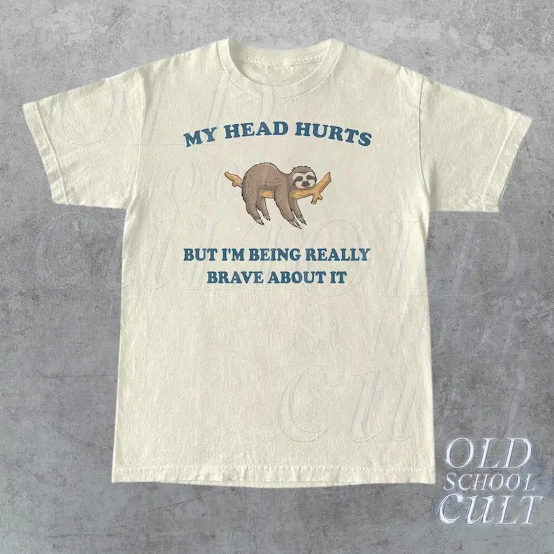 My Head Hurts But I'm Being Brave T-Shirt, Retro Unisex T Shirt, Funny T Shirt, Meme Tee, Relaxed Cotton Shirt, Funny...