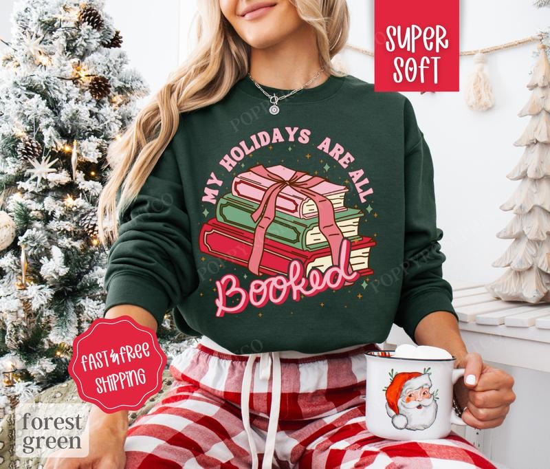 My Holidays are Booked Sweatshirt, Christmas Sweater Womenswear, Book Lover Crewneck T-Shirts, Hoodie | HypeDripTees.com