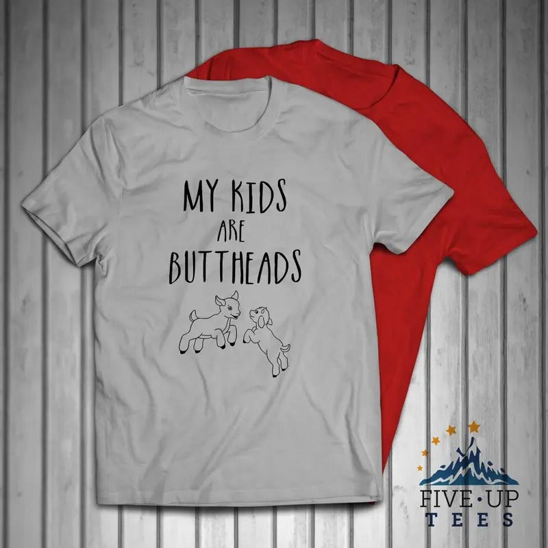 My Kids Are Buttheads Goats Farm Men's T-shirt Casual Classic Hoodie, Sweatshirt | HypeDripTees.com