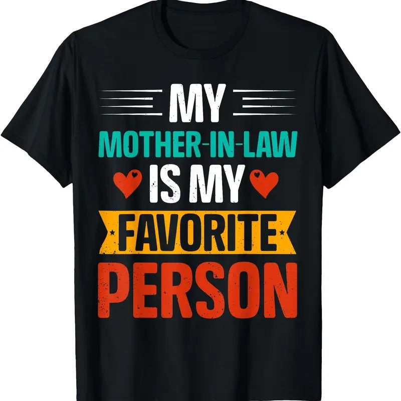 My Mother In Law Is My Favorite Person Funny Son In Law Joke T-Shirt Hoodie, Sweatshirt | HypeDripTees.com
