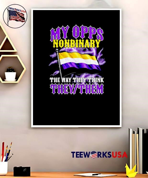 My Opps Nonbinary The Way They Think They’Them Unisex T-Shirt