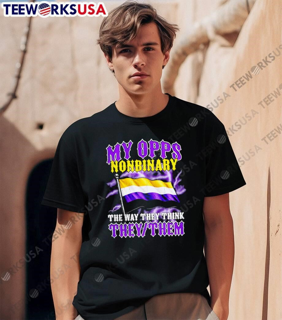 My Opps Nonbinary The Way They Think They’Them Unisex T-Shirt