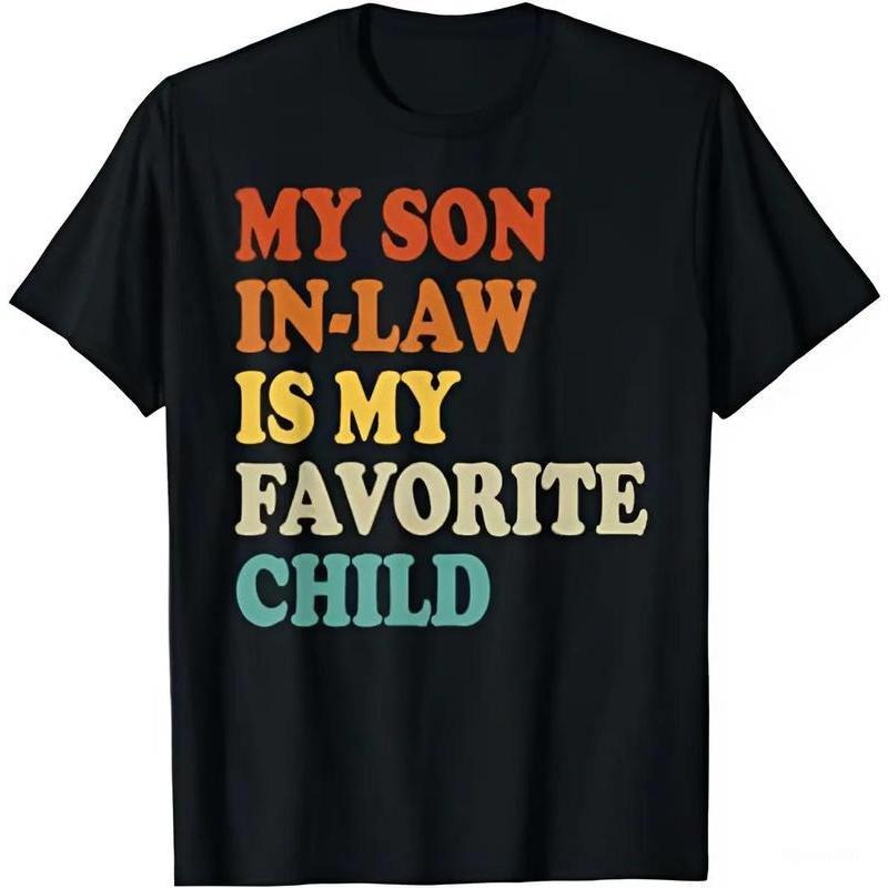 My Son In Law Is My Favorite Child Tshirt Funny Family Tee - Sweatshirt