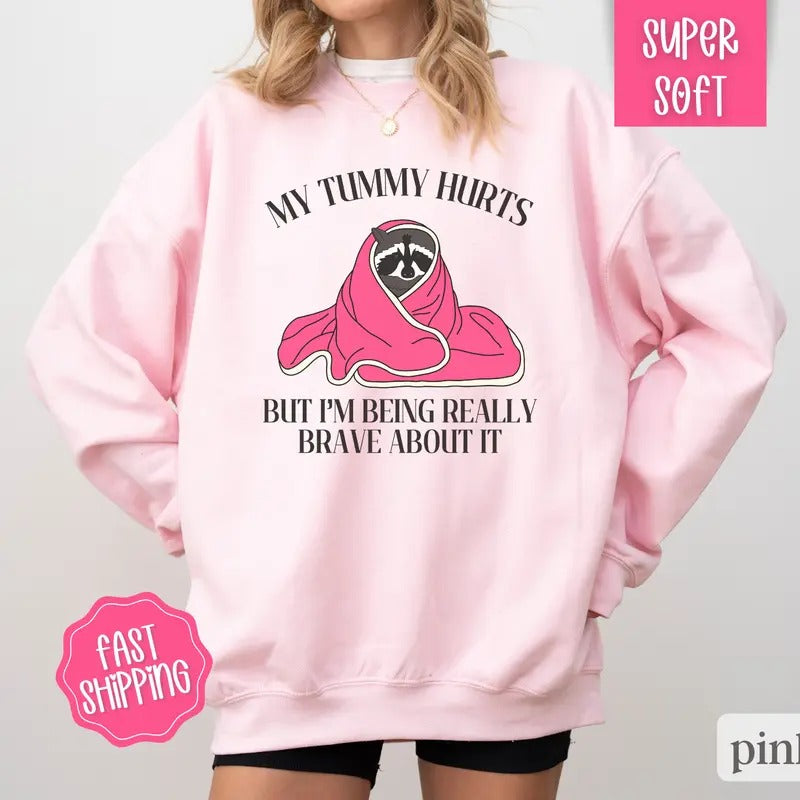 My Tummy Hurts Sweatshirt, Funny Women's Sweater, Gift for Her Crewneck Fabric T-Shirts, Hoodie | HypeDripTees.com