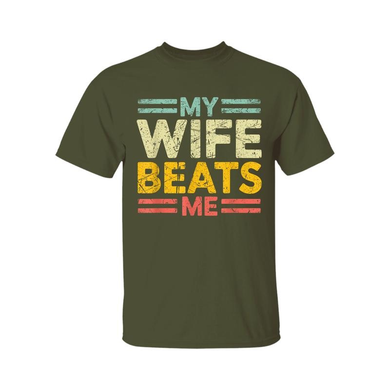 My Wife Beats Me Shirt, Funny Couple T-shirt, Funny Gift for Him, Mother's Day Shirt, Unisex Tee, Gift for Husband...