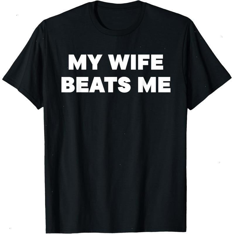 My Wife Beats Me T-Shirt - Sweatshirt