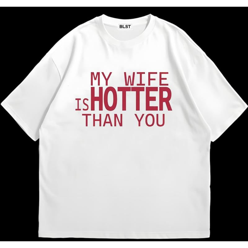 My Wife Is Hotter Than You T-Shirt Relaxed Fit Vintage Graphic Casual, Comfy, and Stylish Hoodie, Sweatshirt