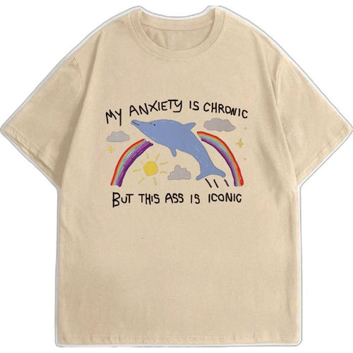 "My anxiety is chronic but this ass is iconic" - unisex meme funny t-shirt Hoodie, Sweatshirt | HypeDripTees.com