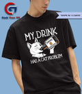 My drink has a cat problem shirt