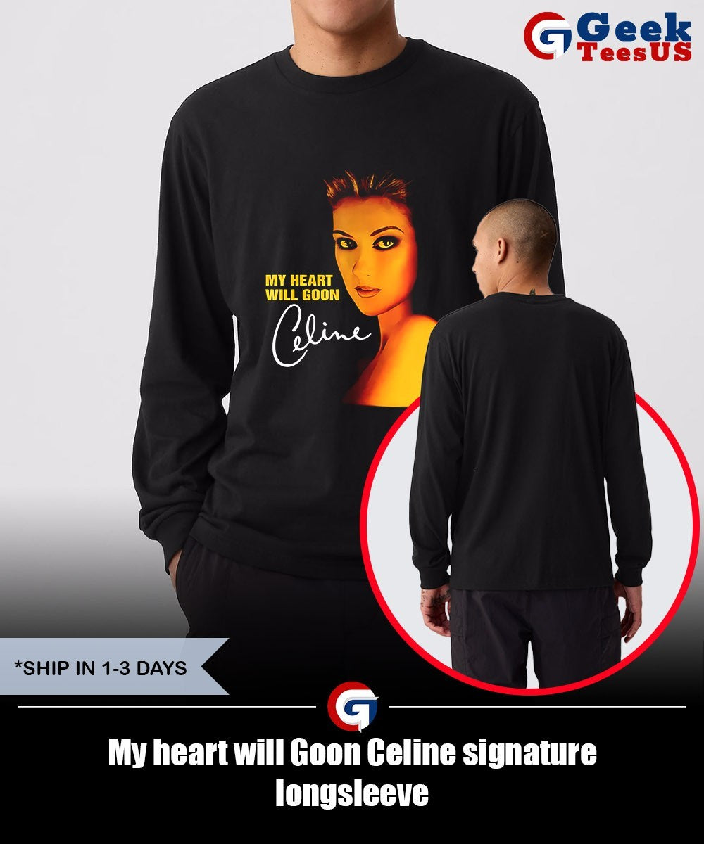 My heart will Goon Celine signature shirt