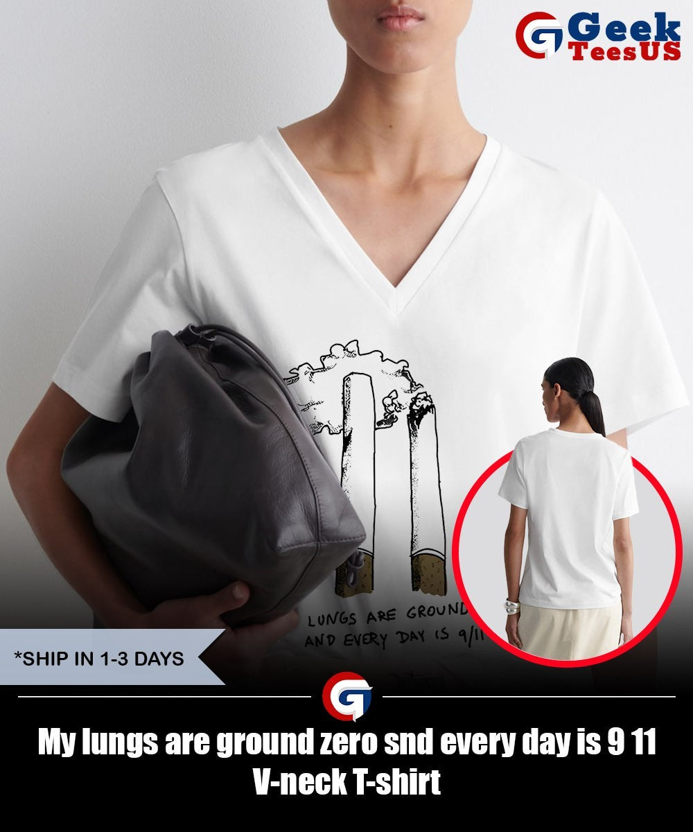 My lungs are ground zero snd every day is 9 11 shirt