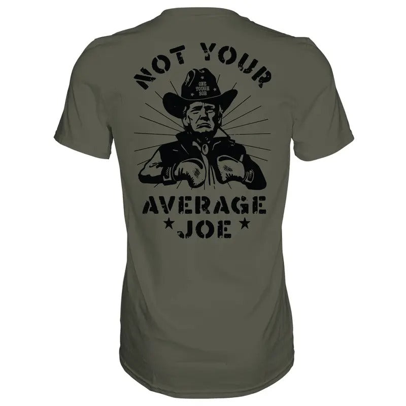 NOT YOUR AVERAGE JOE DONALD TRUMP MEN'S T-SHIRT, HUMOR SHIRTS, FUNNY TEE SHIRT Hoodie, Sweatshirt | HypeDripTees.com