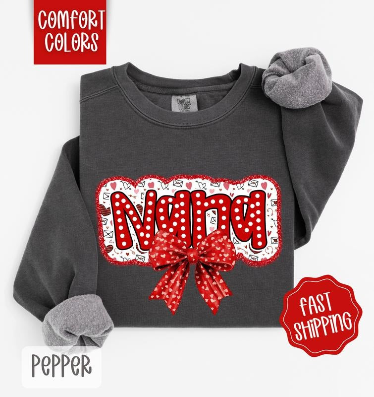 Nana Valentine Sweatshirt Comfort Colors, Valentine's Day Women's Crewneck, Cute Women's Sweater T-Shirts, Hoodie