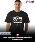 Never Back Down Brisbane Broncos 2025 Grand Final shirt