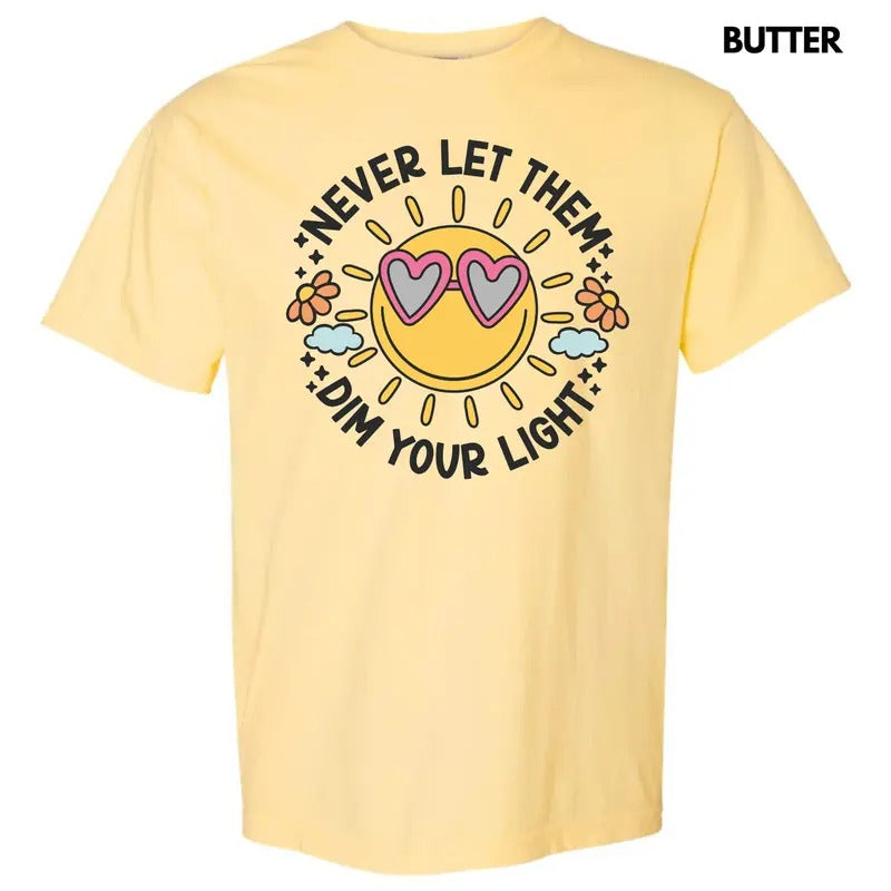 Never Dim Your Light Comfort Colors T-Shirt 'NLB' Hoodie, Sweatshirt | HypeDripTees.com