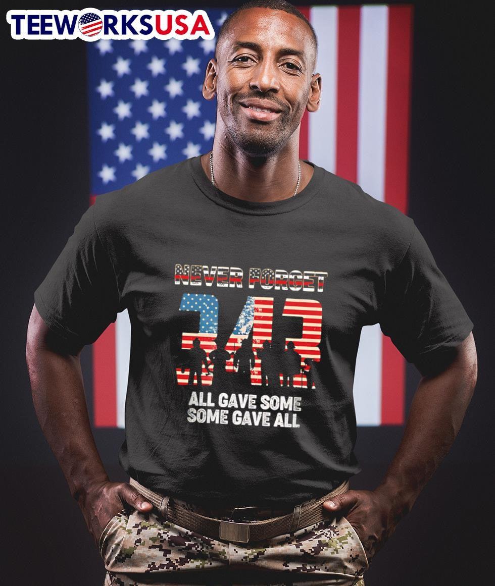 Never Forget 343 All Gave Some Some Gave All Firefighter Shirt