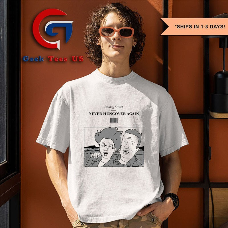 Never Hungover Again Rainey Street shirt