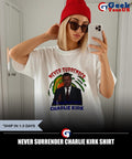 Never Surrender Charlie Kirk shirt