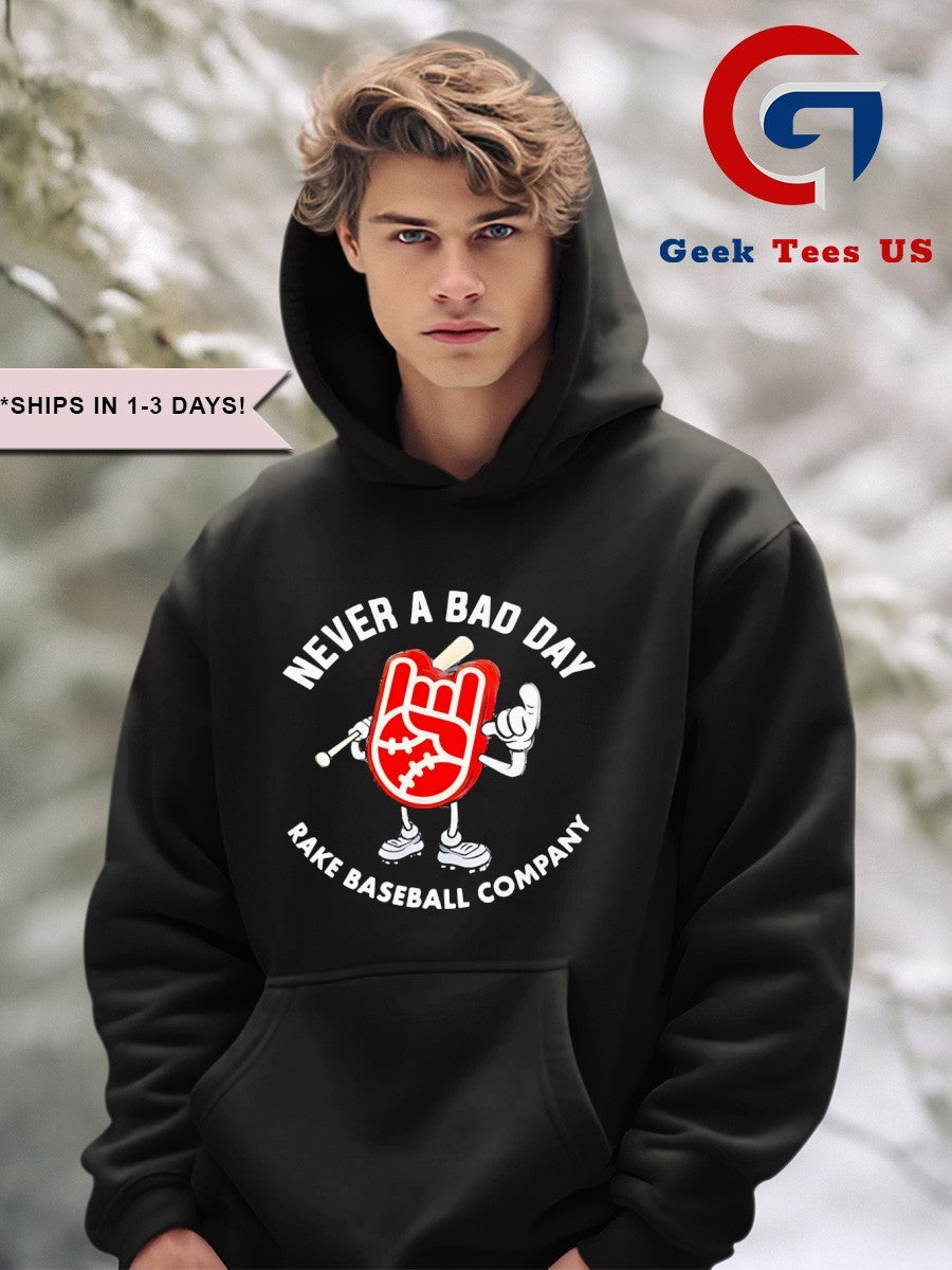 Never a bad day rake baseball company T-shirt
