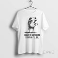 New I Have To Say Weird Stuff Or Ill Die Frog Circle Premium T Shirts