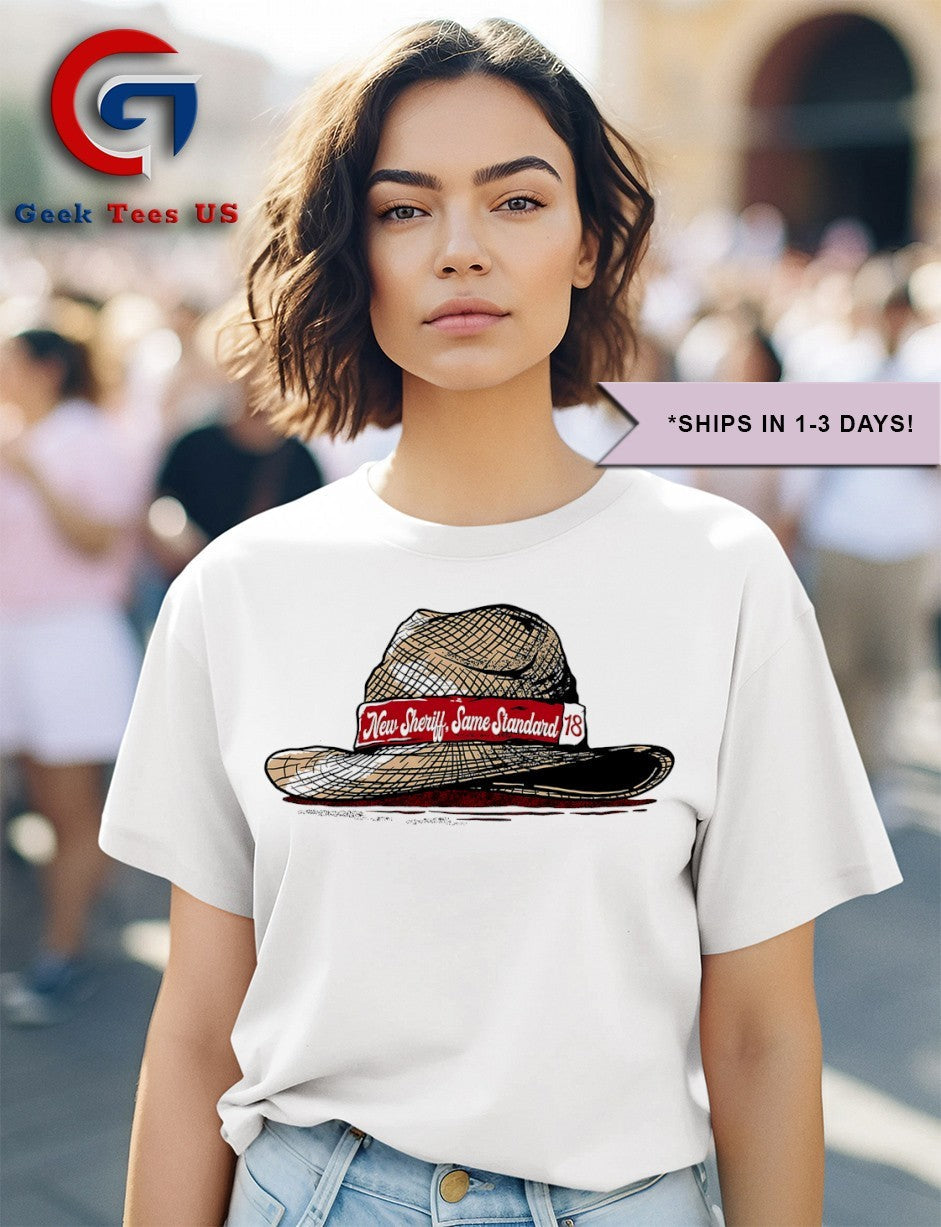 New Sheriff Same Standard 18 hat shirt