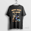 New Wile E Coyote And Road Runner Beep Beep My Ass Premium T Shirts Sweater