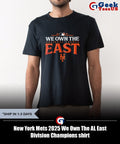 New York Mets 2025 We Own The AL East Division Champions shirt
