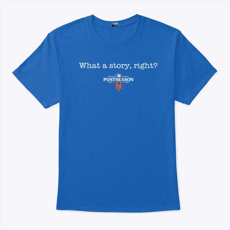New York Mets What A Story Right Postseason 2024 Shirt