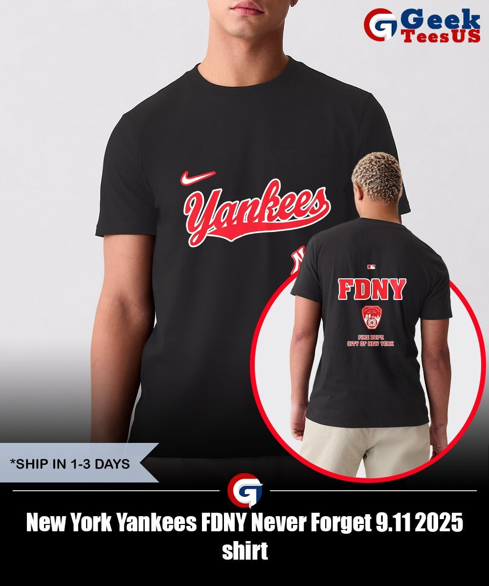New York Yankees FDNY Never Forget 9.11 2025 shirt